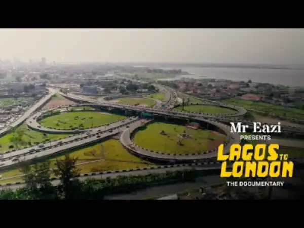 Video: Mr Eazi — Lagos To London; The Documentary